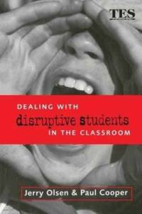 Dealing with Disruptive Students in the Classroom av Paul Cooper