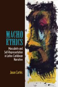 Macho Ethics av Jason Cortes