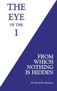 The Eye of the I av David R. Hawkins