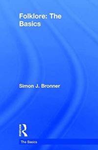 Folklore: The Basics av Simon J. Bronner
