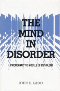 The Mind in Disorder av John E. Gedo