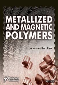 Metallized and Magnetic Polymers av Johannes Karl (University of Leoben Fink