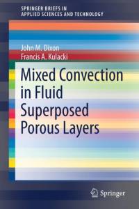 Mixed Convection in Fluid Superposed Porous Layers av John M. Dixon
