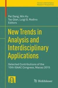 New Trends in Analysis and Interdisciplinary Applications