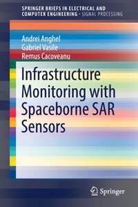 Infrastructure Monitoring with Spaceborne SAR Sensors av ANDREI ANGHEL