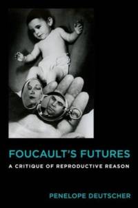 Foucault's Futures av Penelope Deutscher