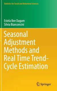 Seasonal Adjustment Methods and Real Time Trend-Cycle Estimation av Estela Bee Dagum