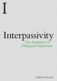 Interpassivity av Robert Pfaller