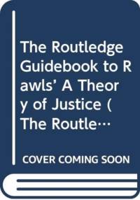 The Routledge Guidebook to Rawls' A Theory of Justice av Thomas Sinclair