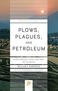 Plows, Plagues, and Petroleum av William F. Ruddiman