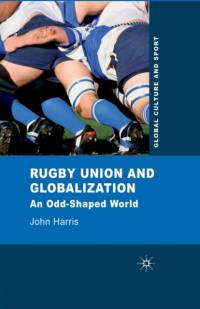 Rugby Union and Globalization av J. Harris