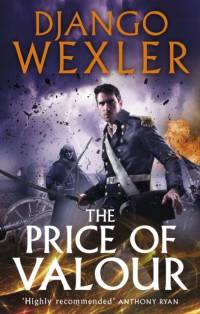 The Price of Valour av Django Wexler
