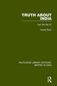 Truth About India av Verrier Elwin