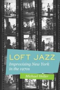 Loft Jazz av Michael C. Heller