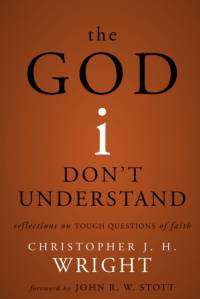 The God I Don't Understand av Christopher J. H. Wright