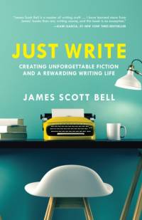 Just Write av James Scott Bell