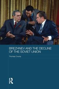 Brezhnev and the Decline of the Soviet Union av Thomas (University of Amsterdam Crump