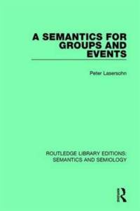 A Semantics for Groups and Events av Peter Lasersohn