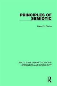 Principles of Semiotic av David S. Clarke