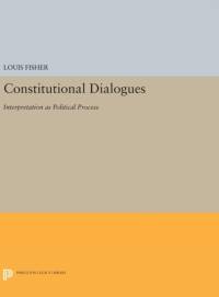 Constitutional Dialogues av Louis Fisher