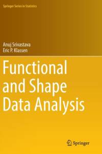 Functional and Shape Data Analysis av Anuj Srivastava