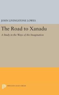 The Road to Xanadu av John Livingstone Lowes