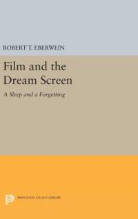Film and the Dream Screen av Robert T. Eberwein