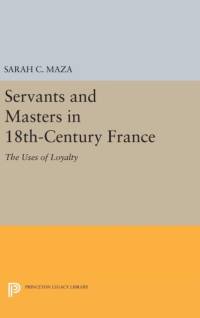 Servants and Masters in 18th-Century France av Sarah C. Maza
