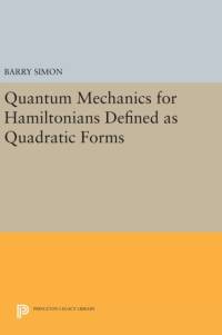 Quantum Mechanics for Hamiltonians Defined as Quadratic Forms av Barry Simon