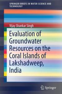 Evaluation of Groundwater Resources on the Coral Islands of Lakshadweep, India av Vijay Shankar Singh