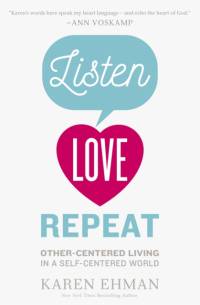 Listen, Love, Repeat av Karen Ehman