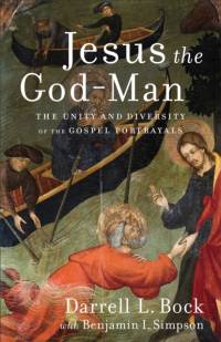 Jesus the God–Man – The Unity and Diversity of the Gospel Portrayals av Darrell L. Bock