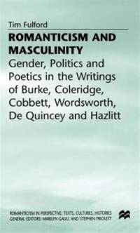Romanticism and Masculinity av T. Fulford