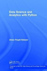 Data Science and Analytics with Python av Jesus (Imperial College London Rogel-Salazar