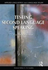 Testing Second Language Speaking av Glenn Fulcher