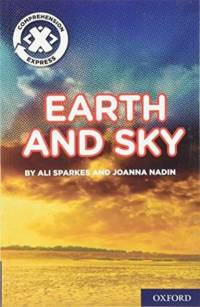 Project X Comprehension Express: Stage 1: Earth and Sky av Ali Sparkes