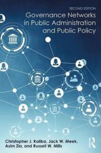 Governance Networks in Public Administration and Public Policy av Christopher J. (University of Vermont Koliba