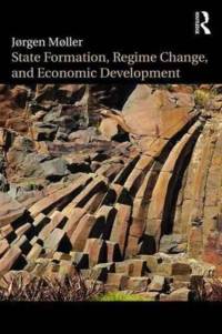 State Formation, Regime Change, and Economic Development av Jørgen (Aarhus University Møller