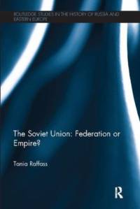 The Soviet Union - Federation or Empire? av Tania (Monash University Raffass