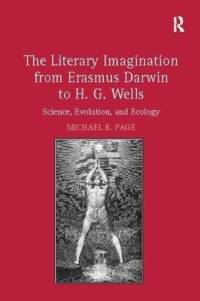 The Literary Imagination from Erasmus Darwin to H.G. Wells av Michael R. Page