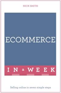 eCommerce In A Week av Nick Smith