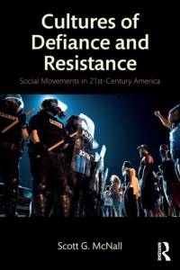 Cultures of Defiance and Resistance av Scott G. (California State University McNall