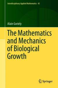 Mathematics and Mechanics of Biological Growth av Alain Goriely