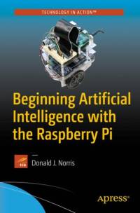 Beginning Artificial Intelligence with the Raspberry Pi av Donald J. Norris