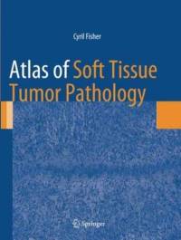 Atlas of Soft Tissue Tumor Pathology av Cyril Fisher