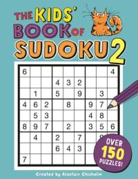 The Kids' Book of Sudoku 2 av Alastair Chisholm