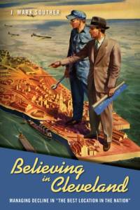 Believing in Cleveland av J. Mark Souther