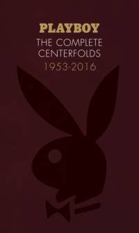 Playboy: The Complete Centerfolds, 1953-2016 av Hugh M. Hefner