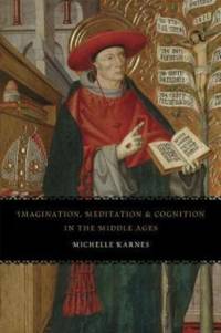 Imagination, Meditation, and Cognition in the Middle Ages av Michelle Karnes
