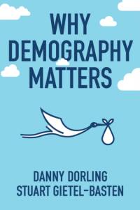 Why Demography Matters av Danny Dorling